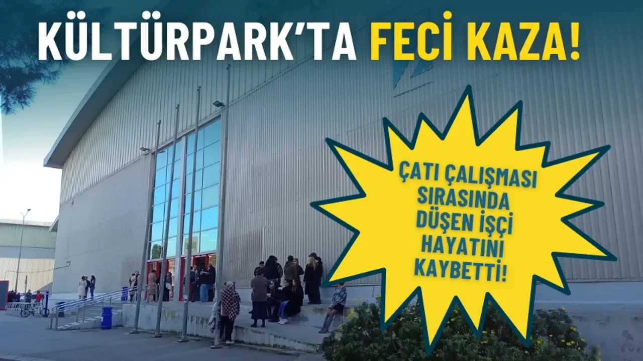 Kültürpark’taki Hizmet Binasında Feci Kaza: Çatıdan Düşen İşçi Hayatını Kaybetti