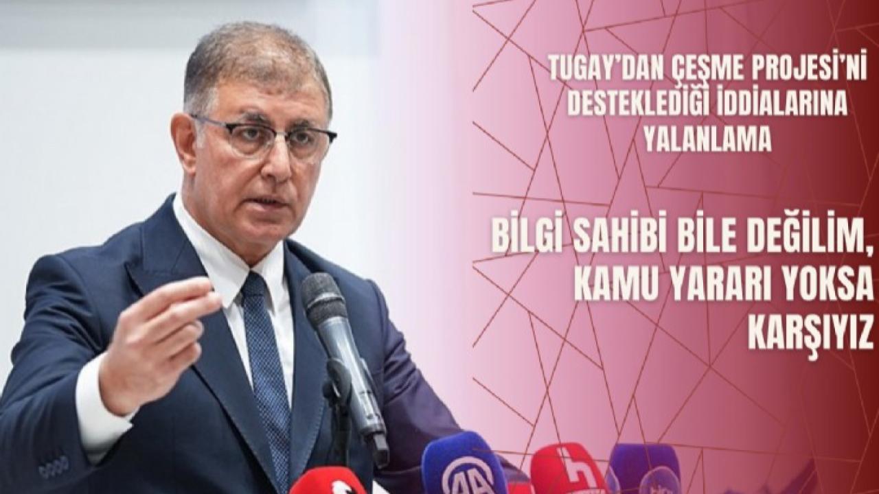 Cemil Tugay’dan Çeşme Projesi İddialarına Yalanlama: “Bilgi Sahibi Bile Değilim” İzmir Büyükşehir Belediye Başkanı Tugay, kamu yararı olmayan hiçbir projeye destek vermeyeceklerini vurguladı