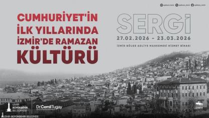 "Cumhuriyet’in İlk Yıllarında İzmir’de Ramazan Kültürü" sergisi ziyarete açıldı