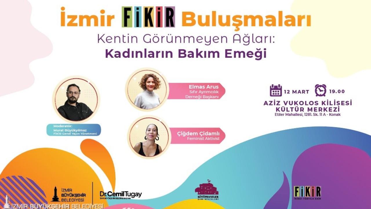 İzmir FİKİR Buluşmaları’nda kadınların bakım emeği konuşulacak