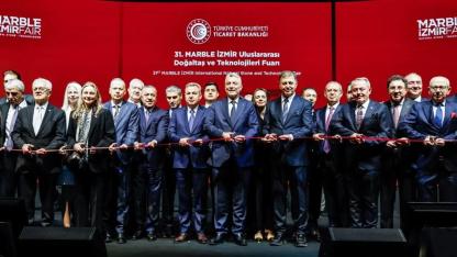 31. Marble İzmir Uluslararası Doğaltaş ve Teknolojileri Fuarı Fuar İzmir’de Açıldı