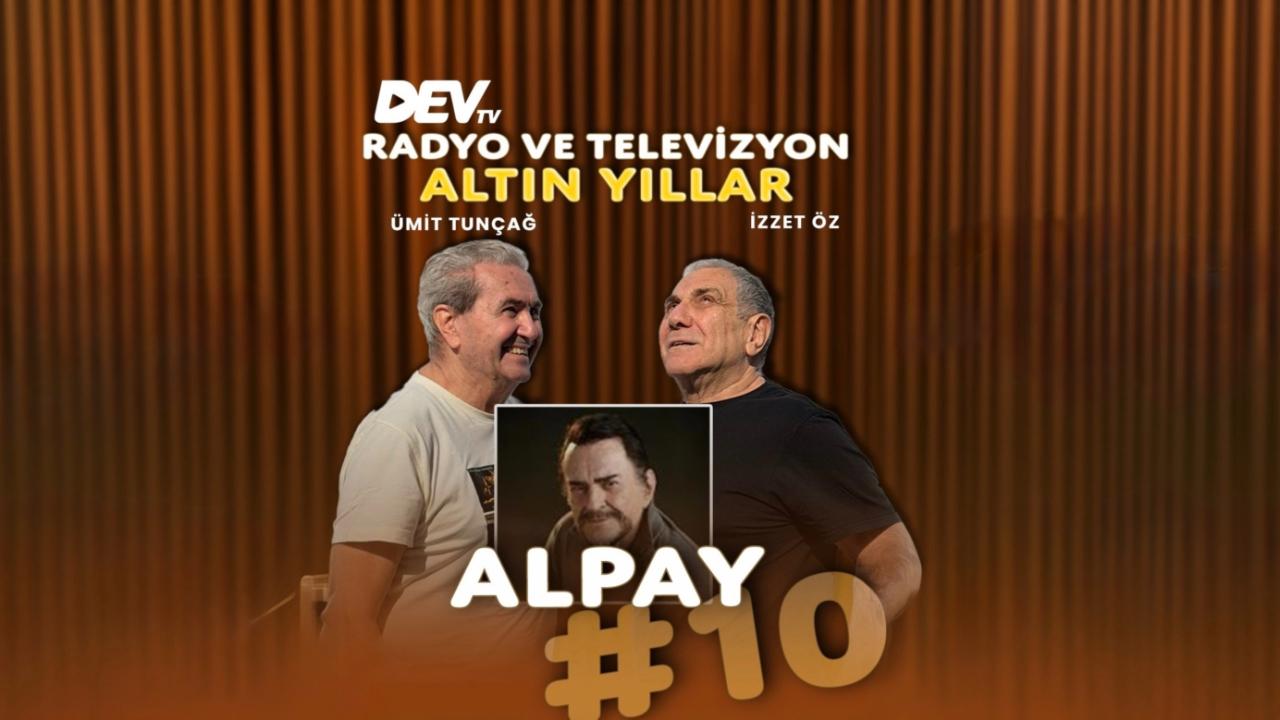 Alpay #10 | İzzet Öz - Ümit Tunçağ