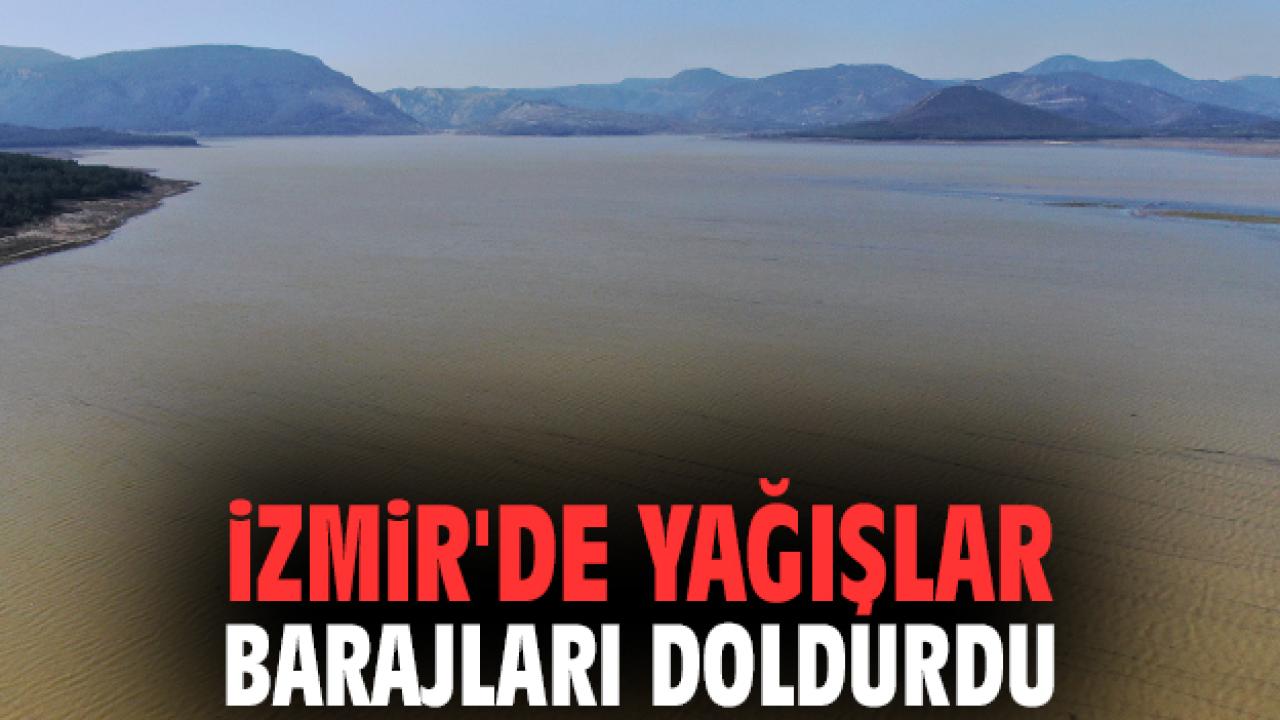İzmir Barajları Doldu: Tahtalı’da Su Seviyesi Yüzde 52’ye Çıktı