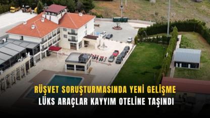 Rüşvet Soruşturmasında Yeni Gelişme: Lüks Araçlar Kayyım Oteline Taşındı