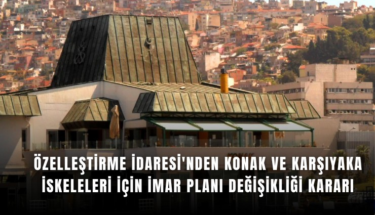 İzmir’de İskeleler İçin Kritik Karar: İmar Planları Yeniden Şekillendi