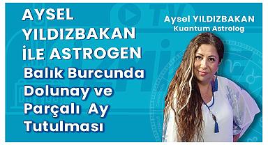 Aysel Yıldızbakan ile Astrogen | 16 Eylül Haftası: Balık Burcunda Dolunay ve Parçalı Ay Tutulması